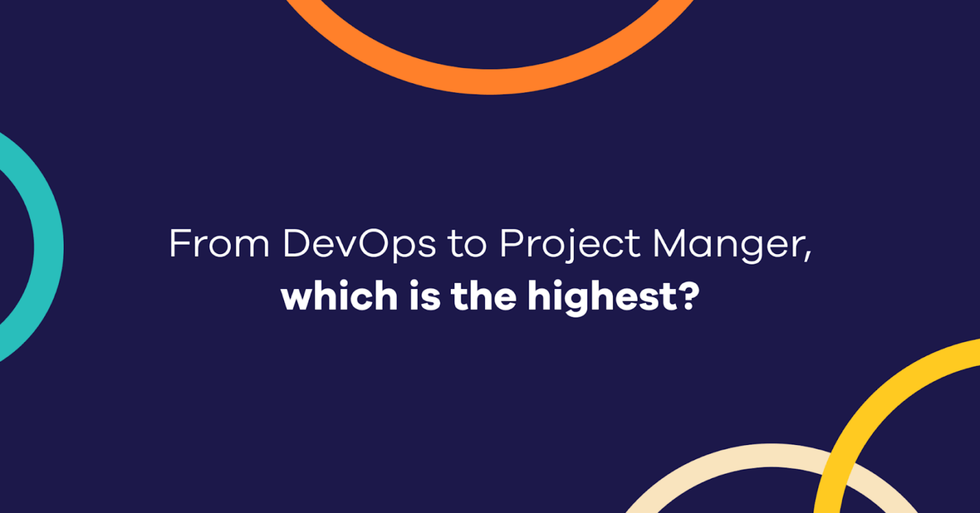 From DevOps to Project Manager, which is the highest?