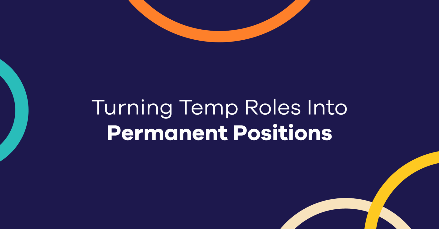 Turning Temp Roles into Permenant Positions