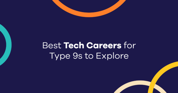Best Tech Careers for Type 9s to explore