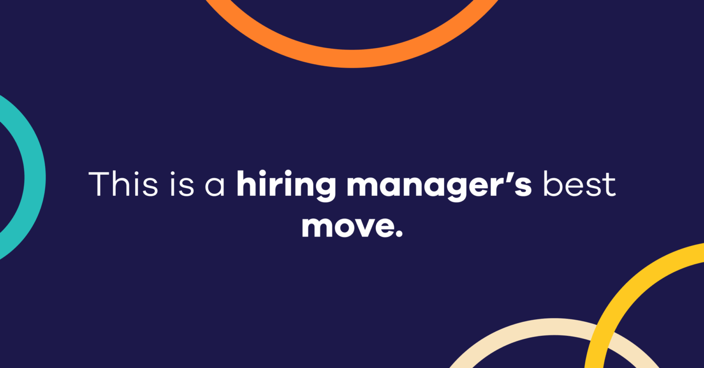 This is a hiring manager’s best move.